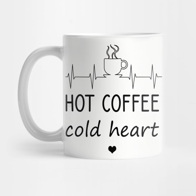 Hot coffee cold heart by cypryanus